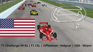 F1 Challenge 99-02 | F1 CSL | Off Season | Indycar | USA - Miami