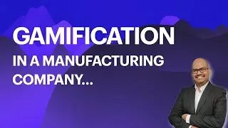 Gamification in Manufacturing Industry | How to improve the Involvement of the Team?