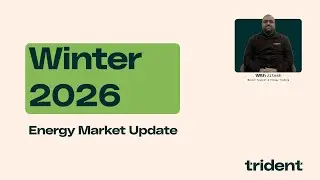 Trident Winter 2026 Energy Market Update