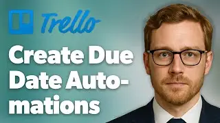 How To Create Due Date Automations In Trello [2025 Guide]