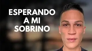 Esperando a mi Sobrino que Hacen Años que No Veo