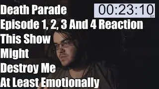 Death Parade Episode 1, 2, 3 And 4 Reaction This Show Might Destroy Me At Least Emotionally