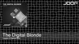 The Digital Blonde - Legato (Original Mix)