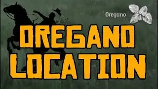 RDR2 Online - Oregano Location