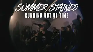 Summer Stained - Running Out Of Time (Official Music Video)
