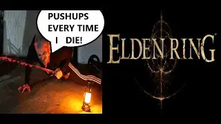 Elden Ring pushup challenge #14 looking for Melania!