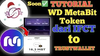 IFCT update ✅Tutorial sukses WD MBT airdrop ke Trustwallet || Kapan trading launch⁉️@YanIwan86