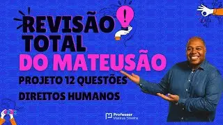 Revisão Total 6 - Direitos Humanos - Projeto 12 Questões - OAB 1ª Fase.