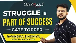 Struggle is Part of Success | Gate Exam Journey | Gate Topper  | Ravindra Sindhiya | Gate at zeal
