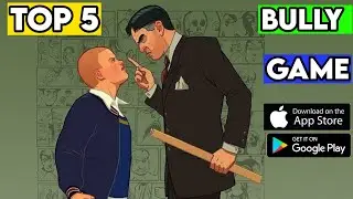 Top 5 Games Like Bully Anniversary For Android|Bully Anniversary Game For Android.