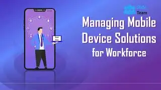 Managing Mobile Device Solutions For Workforce Powerpoint Presentation Slides