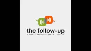 12.24.25 - The Follow-Up: Advent_Hope of All the Earth wk4