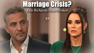 Печальное обновление! Звезда RHOBH Кайл Ричардс столкнулся с кризисом в браке &mdash; эмоциональные мом...