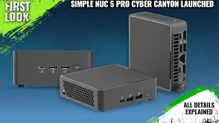 Simply NUC 15 Pro Cyber Canyon Launched - Explained All Spec, Features And More