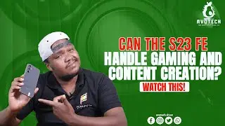 Can the S23 FE Handle Gaming and Content Creation?