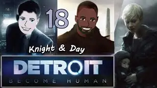 Let's Play Detroit Become Human Gameplay Walkthrough Blind Part 18 - Start of a Revolution