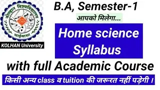 BA Semester 1 HOME SCIENCE SYLLABUS KOLHAN UNIVERSITY @GE,DSC गृह विज्ञान honourssyllabushomescience