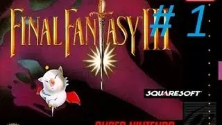 Lets Play Final Fantasy III Walkthrough Part 1