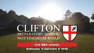 Clifton Preparatory Nottingham Road Live Q&A