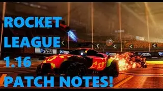 Rocket League Update v1.16 Patch Notes!