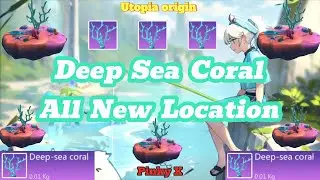 Utopia origin: New Location of Deep-Sea Coral (All new Loc) || Huaxu Galaxy Coral Loc