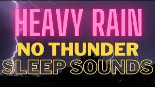 Heavy rain sounds | no thunder | RELAXING SOUNDS | SLEEP | BLACKSCREEN | ASMR