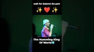 # Zubeen Da ৰ Humming ufffff 😲😮|| The  Humming king of world 🌍