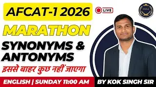 Most Important Synonyms & Antonyms | AFCAT 1 2026 English | Marathon Class | Namansh Free Batch