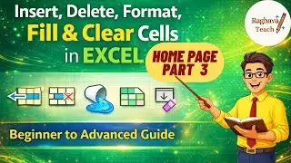 Insert, Delete, Format Cells in Excel | Complete Guide | MS Excel Part 3 | Raghava Teach