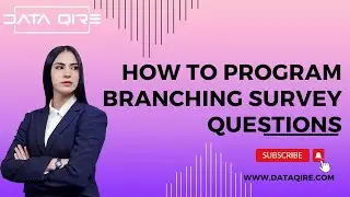 How to apply branching concept on a question in DataQire | Survey Programming software