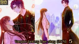Blood clan's sweetpie-5(हिंदी Explain)@WebComicsApp#hindiexplained#manhwa#webtoondub#webtoon#manga