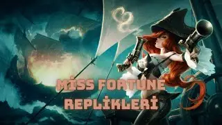 Miss Fortune Replikleri (Türkçe) || League of Legends
