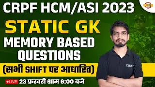 CRPF HCM/ASI GK GS CLASSES | GK GS ASKED/EXPECTED QUESTIONS | GK GS FOR CRPF 2023 | BY SHASHANNK SIR