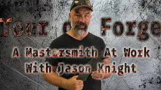 A Mastersmith At Work - Jason Knight - Tour de Forge