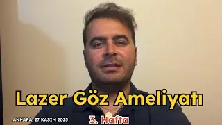 No Touch (TransPRK) Lazer G&ouml;z Ameliyatı Deneyimim: 2. ve 3. Haftanın &Ouml;zeti (14-27 Kasım 2025)
