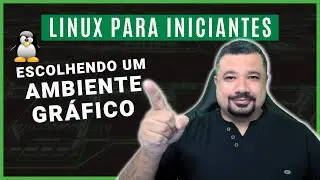 Linux para Iniciantes: Escolhendo um Ambiente Gráfico | KDE, XFCE ou GNOME