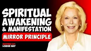 Stages of Spiritual Awakening + Secrets to Manifestation - The Mirror Principle