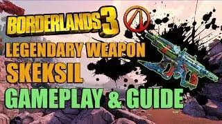 Borderlands 3 Legendary Weapon: Skeksil | Gameplay and Guide (Easy Farm)