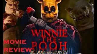 Winnie the Pooh Blood and Honey Movie Review 2023