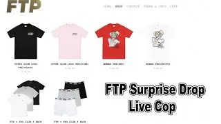 FTP SURPRISE DROP LIVE COP 8/29