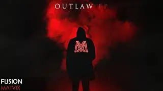 M&Lambda;TVIX - Fusion (Outlaw EP)