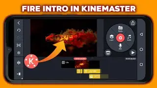 How to Create AMAZING fire intro in 2022 || Kinemaster Tutorial