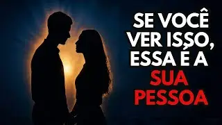 DEUS ESCOLHEU ESSA PESSOA PARA VOCÊ — SE VOCÊ VER ISSO, É A PESSOA CERTA