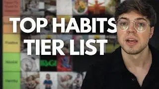 The ULTIMATE Daily Habit Tier List | Every Habit For Health, Energy & Productivity