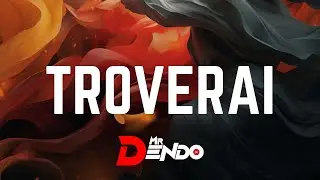 Mr Dendo - Troverai