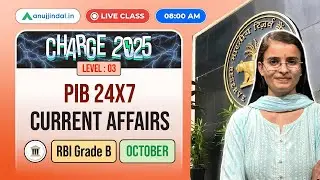 RBI Grade B CHARGE 2025 | October PIB 247 | Practice Questions | Current Affairs | GA | Anuj Jindal