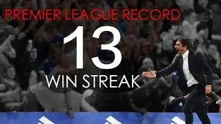 Conte`s Chelsea FC - Amazing 13 Games Win Streak - Premier League Record - HD