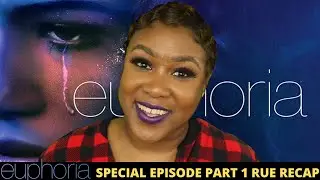 Euphoria Special Episode Part 1 Rue Recap- ALI WAS SPEAKING TRUTH!
