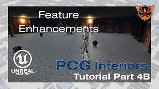 PCG Interiors Pt 4B: Feature Enhancements - Tutorial UE5.3