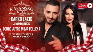 DARKO LAZIC I MONIKA IVKIC - DOBRO JUTRO MOJA VOLJENA | UZIVO | (ORK. MARKA DJUKICA) | 2024 | KV